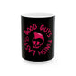 Drikyz Good Guys Finish Last - Rose Blood - 11oz Coffee Cup