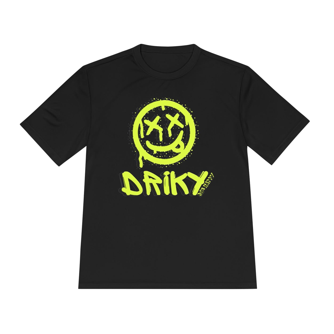 Driky Die Happy Moisture Wicking Tee