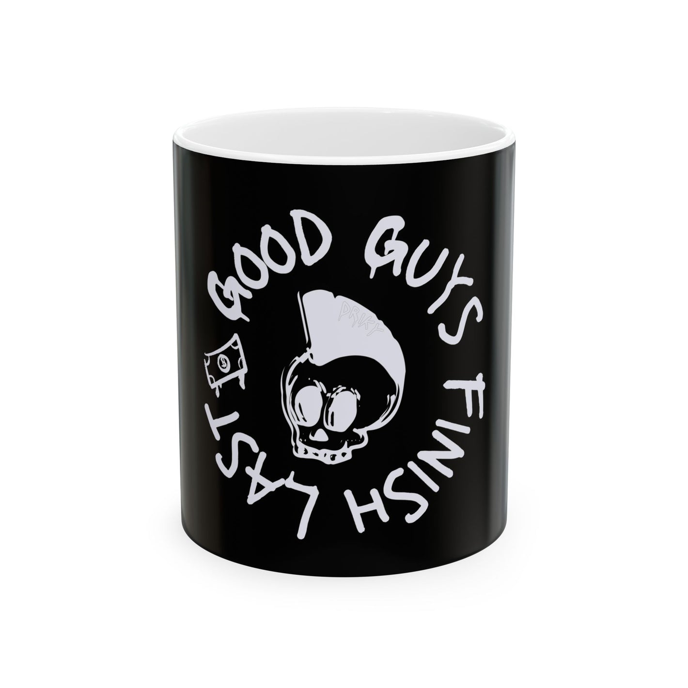 Drikyz Good Guys Finish Last -  OG2 - 11oz Coffee Cup
