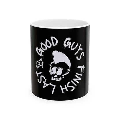 Drikyz Good Guys Finish Last -  OG2 - 11oz Coffee Cup
